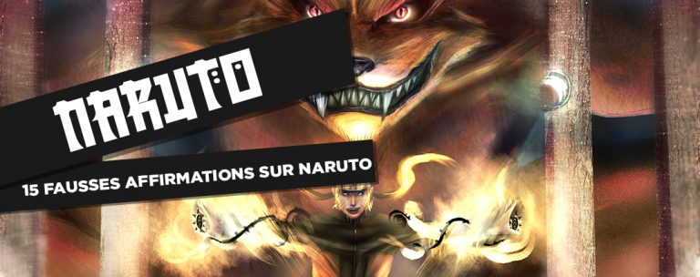 15 FAUSSES AFFIRMATIONS SUR NARUTO